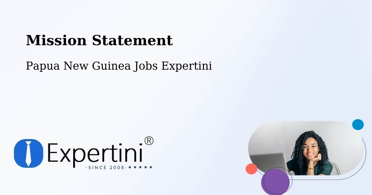 Corporate Mission – Namatanai - Papua New Guinea Jobs Expertini