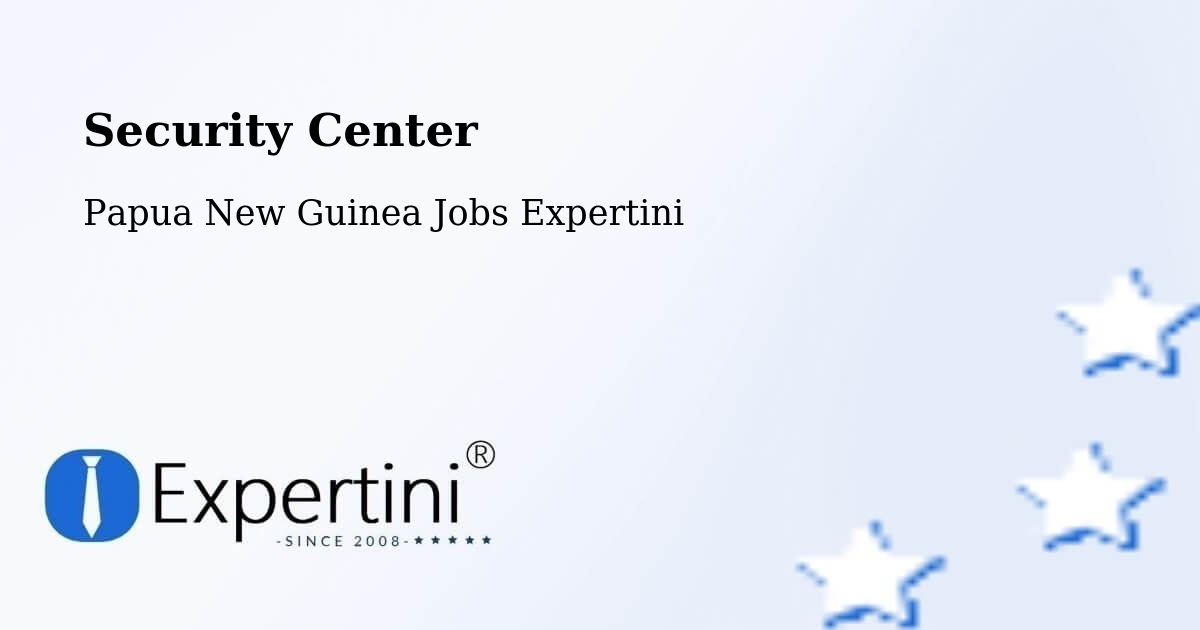 Security & Compliance – Namatanai - Papua New Guinea Jobs Expertini
